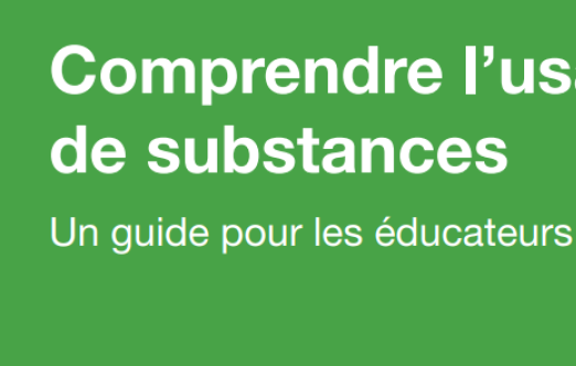 Comprendre l’usage de substances Un guide pour les éducateurs